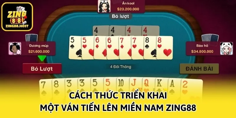Cách thức triển khai một ván Tiến lên miền Nam Zing88