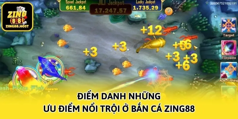 Điểm danh những ưu điểm nổi trội ở bắn cá Zing88