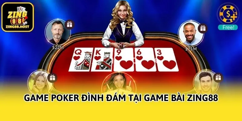 Game poker đình đám tại game bài Zing88