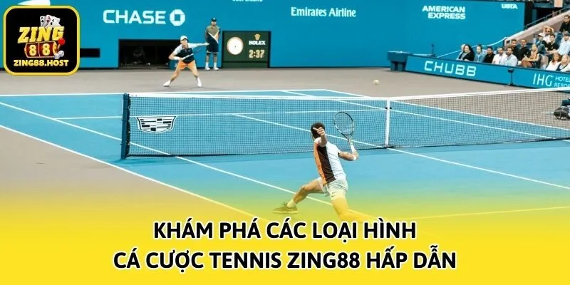 Khám phá các loại hình cá cược Tennis Zing88 hấp dẫn