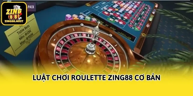 Luật chơi Roulette Zing88 cơ bản