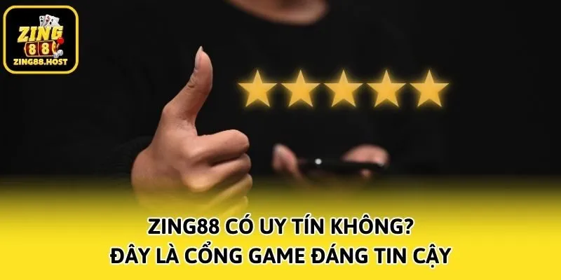 Zing88 có uy tín không? - Đây là cổng game đáng tin cậy